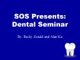 SOS Presents: Dental Seminar PowerPoint PPT Presentation