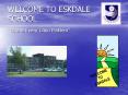 WELCOME TO ESKDALE SCHOOL PowerPoint PPT Presentation