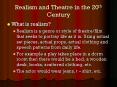 Realism and Theatre in the 20th Century PowerPoint PPT Presentation