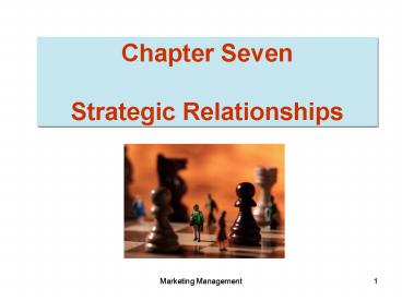 Chapter Seven Strategic Relationships