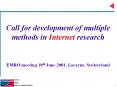 Call for development of multiple methods in Internet research  EMRO meeting 10th June 2001, Locarno, Switzerland PowerPoint PPT Presentation
