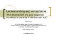 Understanding and Acceptance: The development of a postdiagnostic workshop for parents of children w PowerPoint PPT Presentation
