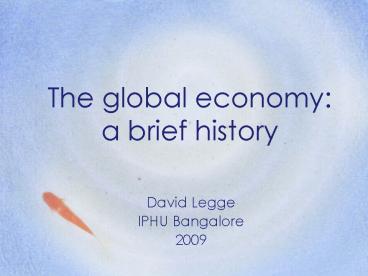 The global economy: a brief history