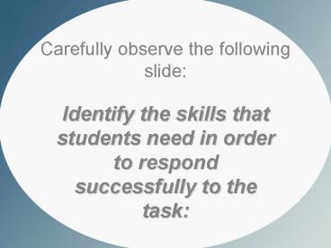 Carefully observe the following slide: