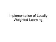 Implementation of Locally Weighted Learning