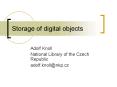 Storage of digital objects PowerPoint PPT Presentation