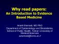 Why read papers: An Introduction to Evidence Based Medicine PowerPoint PPT Presentation