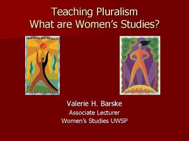 Teaching Pluralism What are Womens Studies