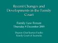 Recent Changes and Developments in the Family Court PowerPoint PPT Presentation