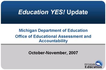 Education YES Update