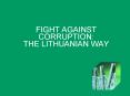 FIGHT AGAINST CORRUPTION: THE LITHUANIAN WAY PowerPoint PPT Presentation