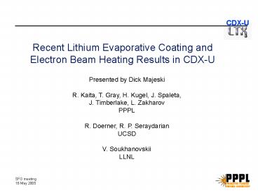 Recent Lithium Evaporative Coating and Electron Beam Heating Results in CDXU