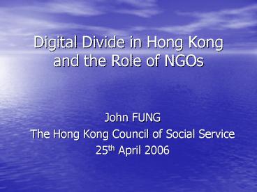Digital Divide in Hong Kong and the Role of NGOs