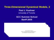Three-Dimensional Dynamical Models, 2