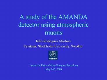 A study of the AMANDA detector using atmospheric muons