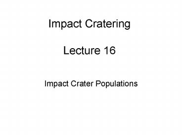 Impact Cratering Lecture 16