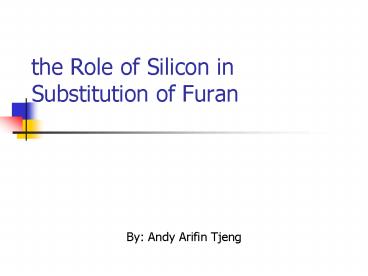 the Role of Silicon in Substitution of Furan