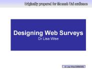 Designing Web Surveys Dr Lisa Wise