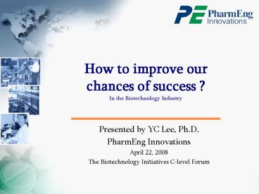 How to improve our chances of success In the Biotechnology Industry