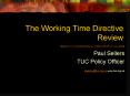 The Working Time Directive Review PowerPoint PPT Presentation