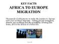 KEY FACTS AFRICA TO EUROPE MIGRATION PowerPoint PPT Presentation