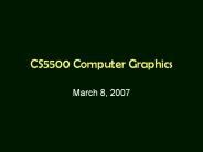 CS5500 Computer Graphics