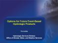 Options for Future Event-Based Hydrologic Products PowerPoint PPT Presentation