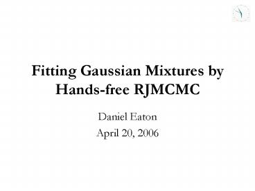 Fitting Gaussian Mixtures by Handsfree RJMCMC