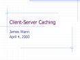Client-Server Caching PowerPoint PPT Presentation