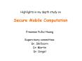 Highlights in my depth study on Secure Mobile Computation PowerPoint PPT Presentation