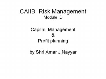 CAIIB- Risk Management Module D Capital Management