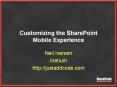 Customizing%20the%20SharePoint%20Mobile%20Experience PowerPoint PPT Presentation