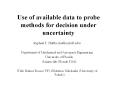 Use%20of%20available%20data%20to%20probe%20methods%20for%20decision%20under%20uncertainty PowerPoint PPT Presentation