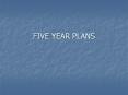 FIVE YEAR PLANS PowerPoint PPT Presentation