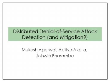 Distributed Denial-of-Service Attack Detection (and Mitigation?)