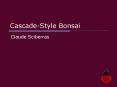 CascadeStyle Bonsai PowerPoint PPT Presentation