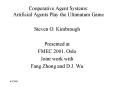 Cooperative Agent Systems: Artificial Agents Play the Ultimatum Game PowerPoint PPT Presentation