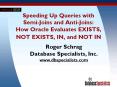 Speeding%20Up%20Queries%20with%20Semi-Joins%20and%20Anti-Joins:%20How%20Oracle%20Evaluates%20EXISTS,%20NOT%20EXISTS,%20IN,%20and%20NOT%20IN PowerPoint PPT Presentation
