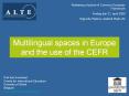 Multilingual spaces in Europe and the use of the CEFR PowerPoint PPT Presentation