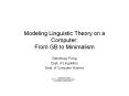Modeling Linguistic Theory on a Computer: From GB to Minimalism PowerPoint PPT Presentation