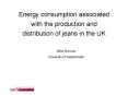 Energy consumption associated with the production and distribution of jeans in the UK PowerPoint PPT Presentation