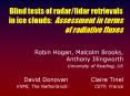Blind tests of radar/lidar retrievals in ice clouds: Assessment in terms of radiative fluxes PowerPoint PPT Presentation