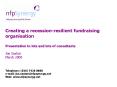 Creating a recessionresilient fundraising organisation Presentation to lots and lots of consultants PowerPoint PPT Presentation