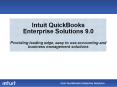 Intuit QuickBooks Enterprise Solutions 9.0 Providing leading edge, easy to use accounting and business management solutions PowerPoint PPT Presentation