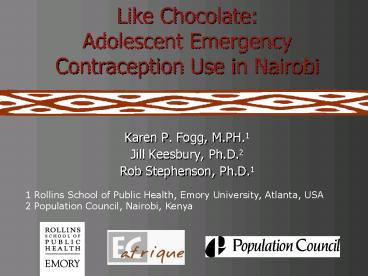 Like Chocolate: Adolescent Emergency Contraception Use in Nairobi