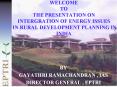 WELCOME TO THE PRESENTATION ON INTERGRATION OF ENERGY ISSUES IN RURAL DEVELOPMENT PLANNING IN INDIA PowerPoint PPT Presentation
