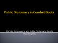 Public%20Diplomacy%20in%20Combat%20Boots PowerPoint PPT Presentation
