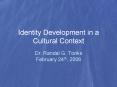 Identity Development in a Cultural Context PowerPoint PPT Presentation