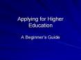 Applying for Higher Education PowerPoint PPT Presentation