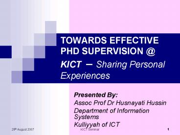 TOWARDS EFFECTIVE PHD SUPERVISION KICT Sharing Personal Experiences